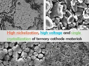 High nickelization, high voltage and single crystallization of ternary cathode materials