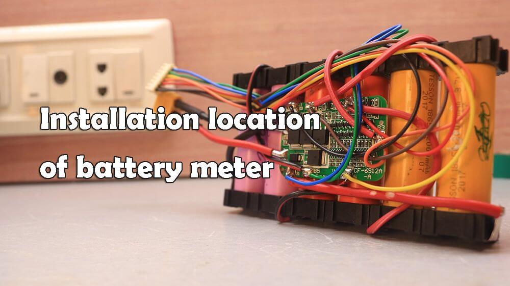 Installation location of battery meter