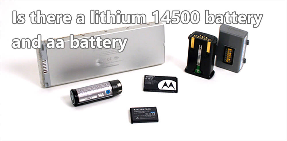 Existe-t-il une batterie lithium 14500 et une batterie aa ?