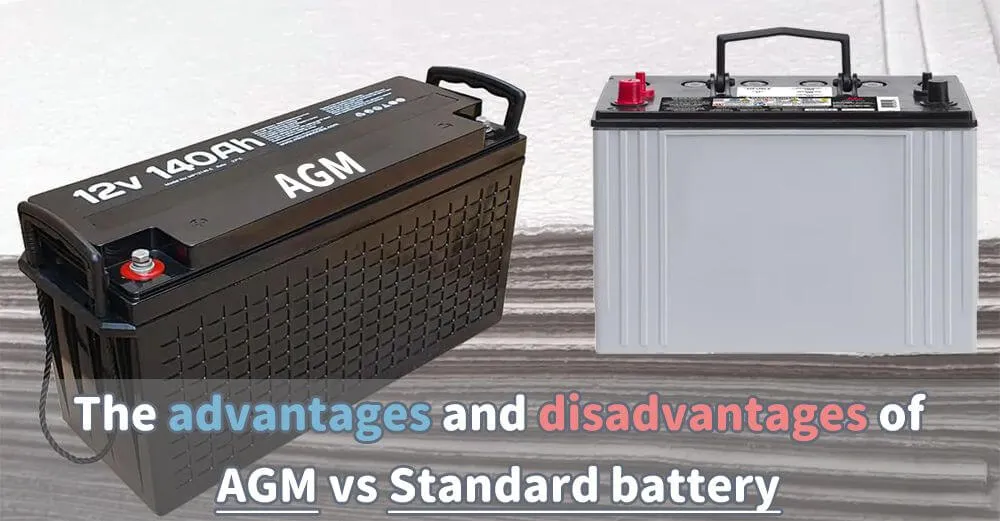 The advantages and disadvantages of agm vs standard battery