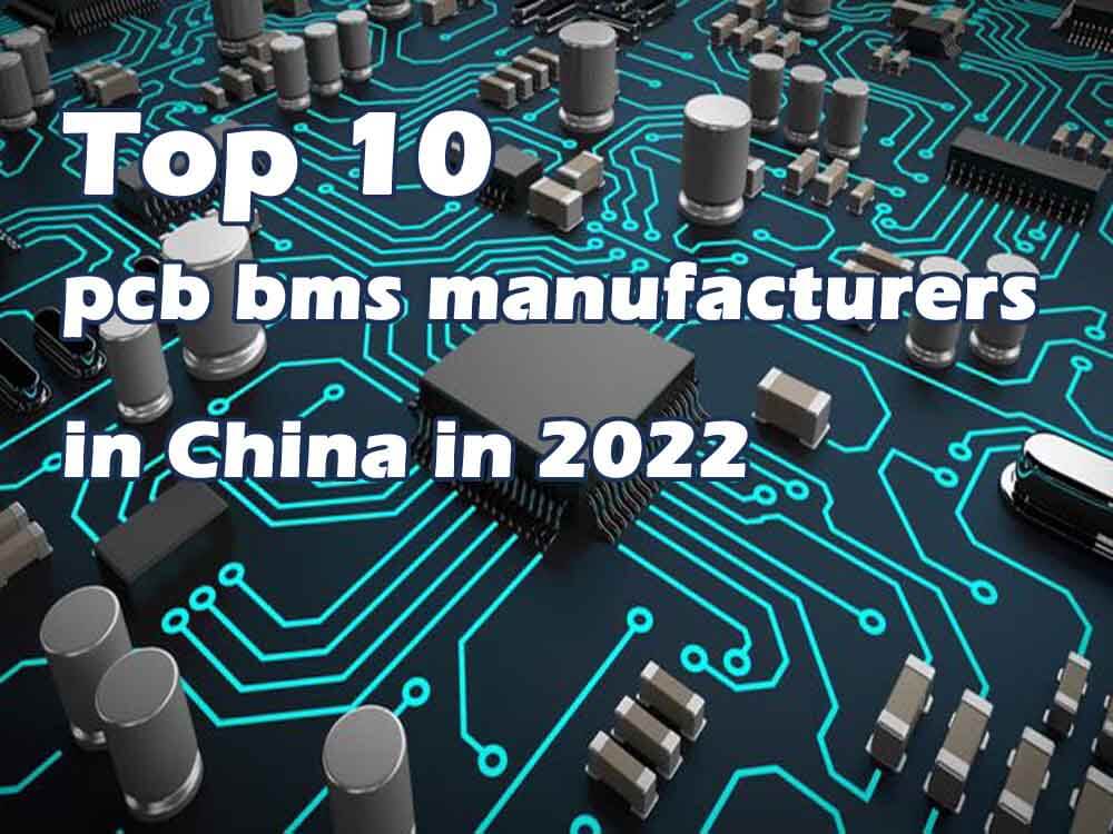 Top 10 pcb bms manufacturers in China in 2022
