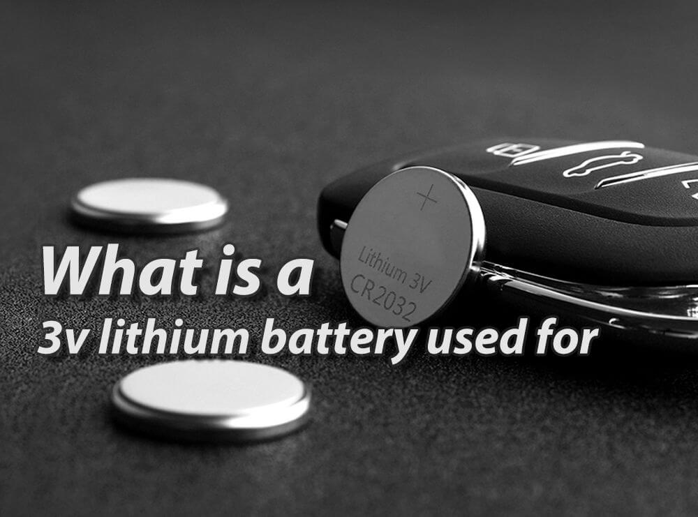 What is a 3v lithium battery used for