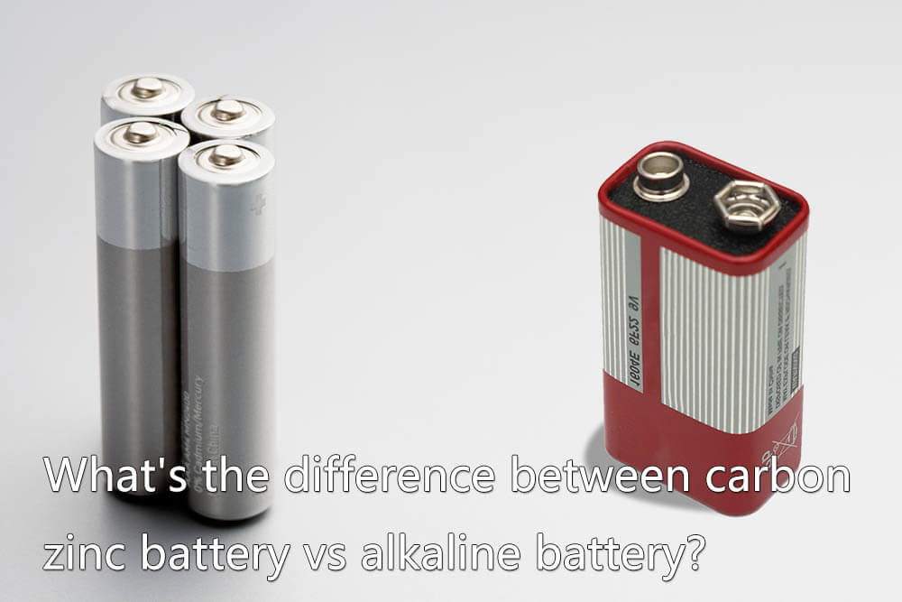 Comparison guide for carbon zinc battery vs alkaline TYCORUN ENERGY