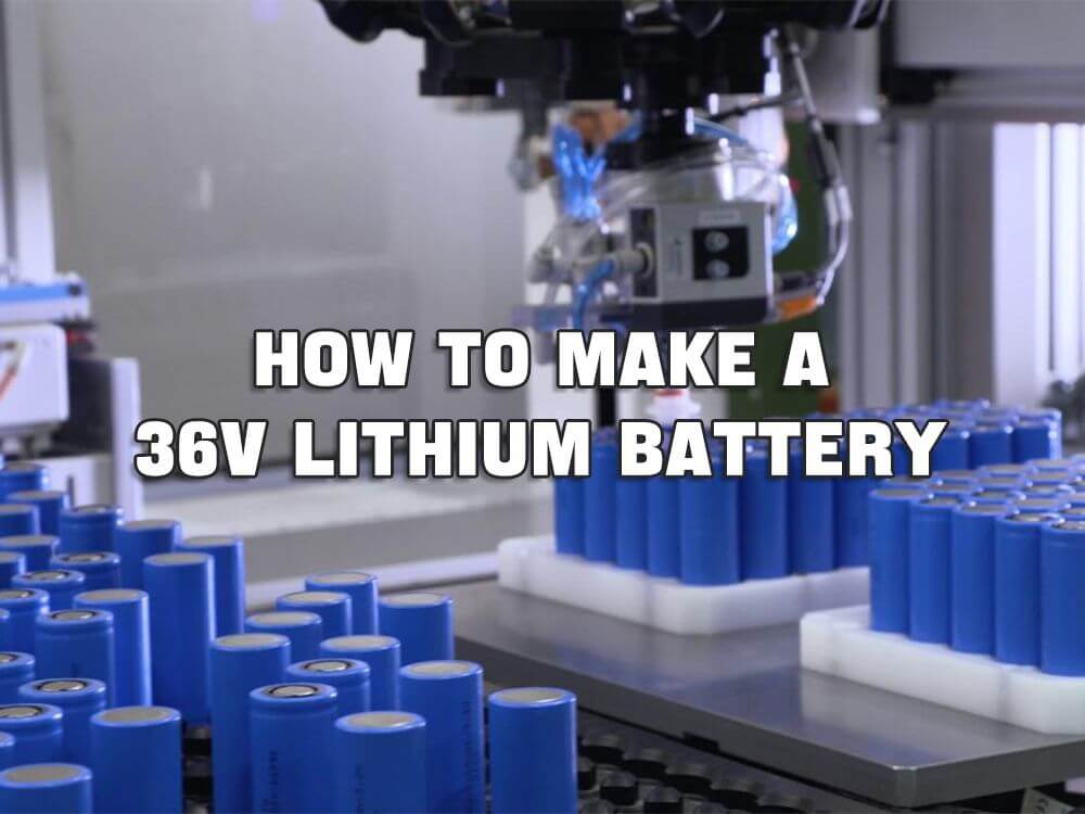 how to make 36v lithium battery