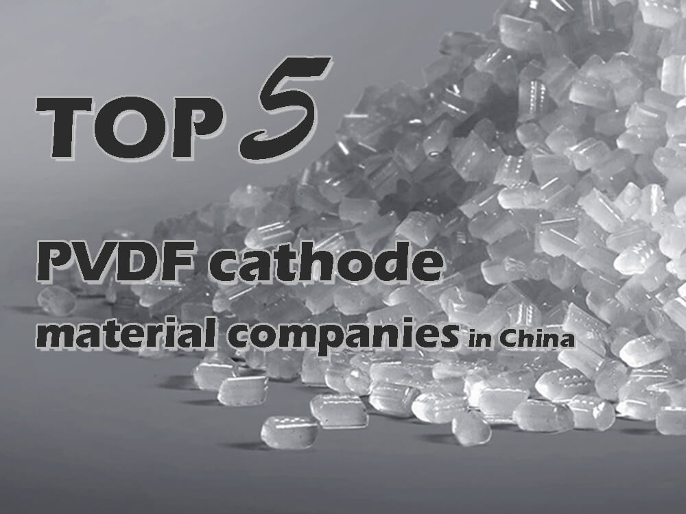 5 principales empresas de material catódico de PVDF