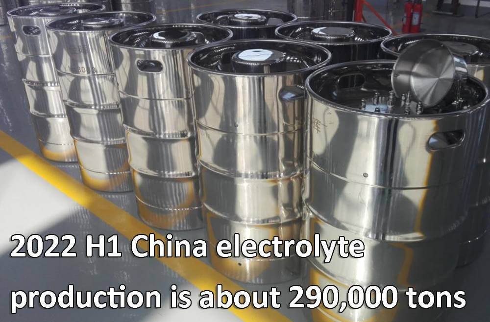 2022 H1 La production chinoise d'électrolytes est d'environ 290 000 tonnes.