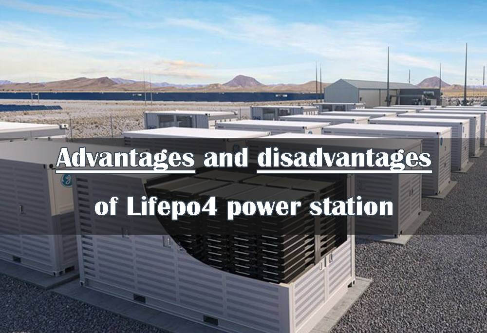 Advantages and disadvantages of lifepo4 power station