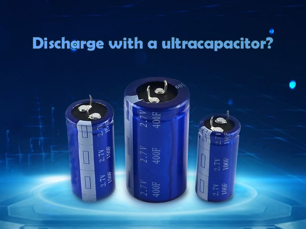 Discharge with a ultracapacitor