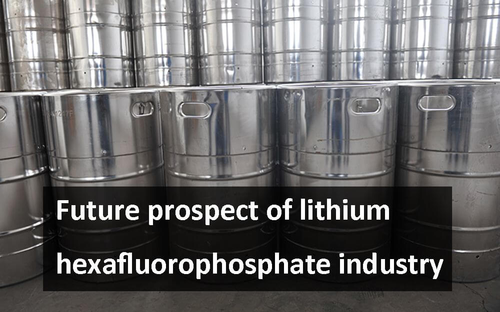 Perspectives d'avenir de l'industrie de l'hexafluorophosphate de lithium