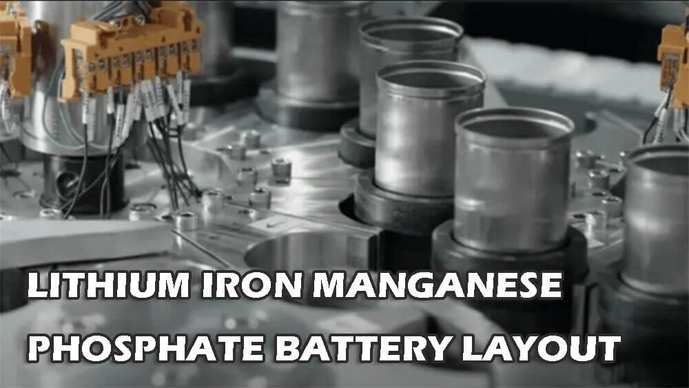 Lithium iron manganese phosphate battery layout