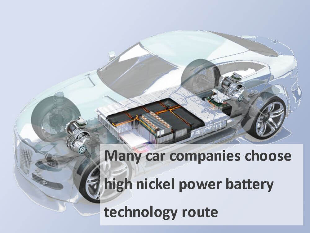 Many car companies choose high nickel power battery technology route