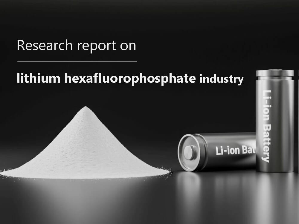 Rapport de recherche sur l'industrie de l'hexafluorophosphate de lithium