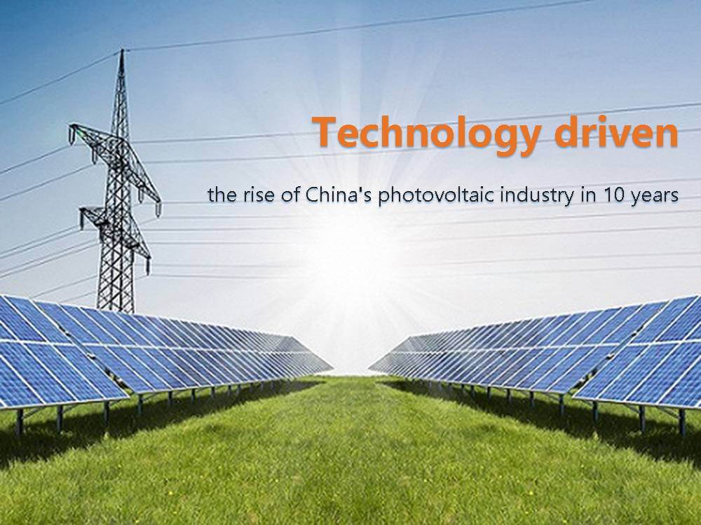 Impulsada por la tecnología: el auge de la industria fotovoltaica china en 10 años