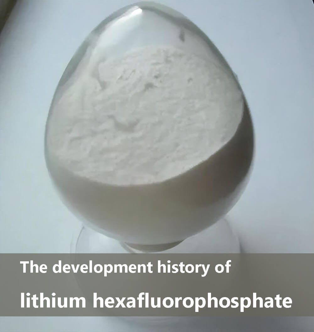 Histoire du développement de l'hexafluorophosphate de lithium