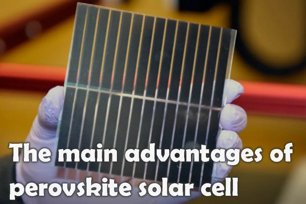 The main advantages of perovskite solar cell