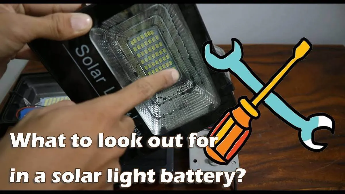 What to look out for in a solar light battery