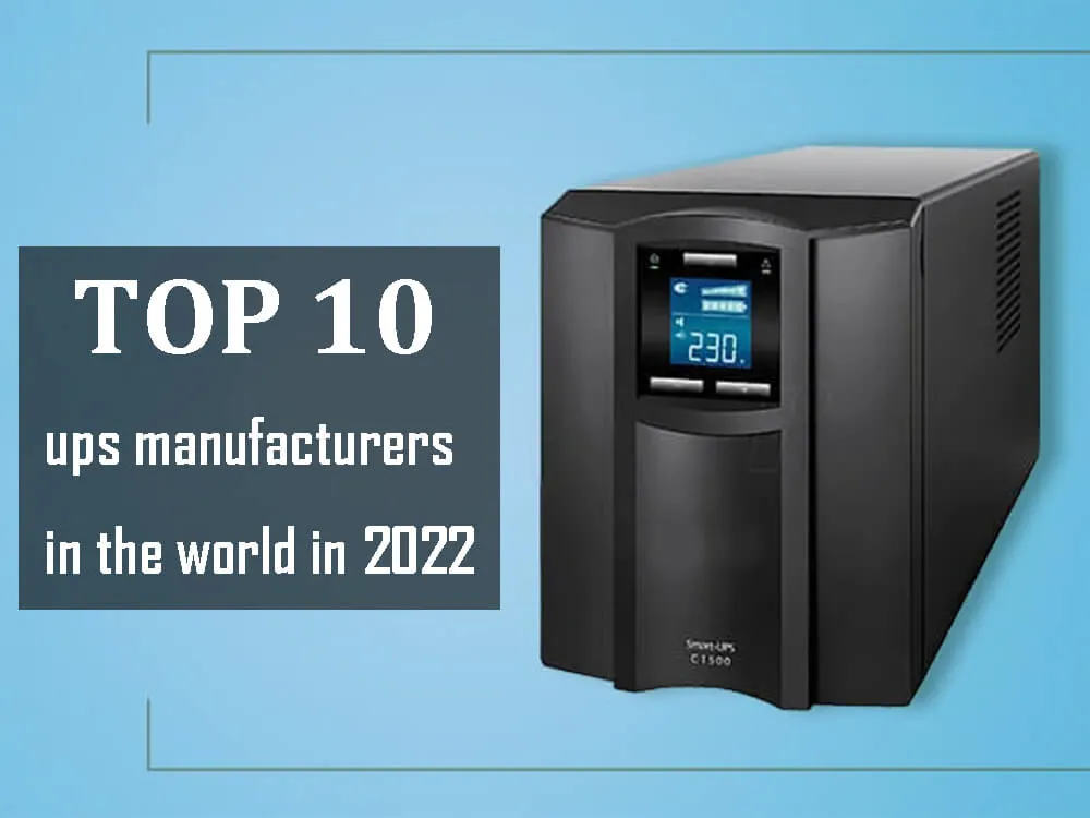 Top 10 UPS manufacturers in the world in 2022 TYCORUN ENERGY