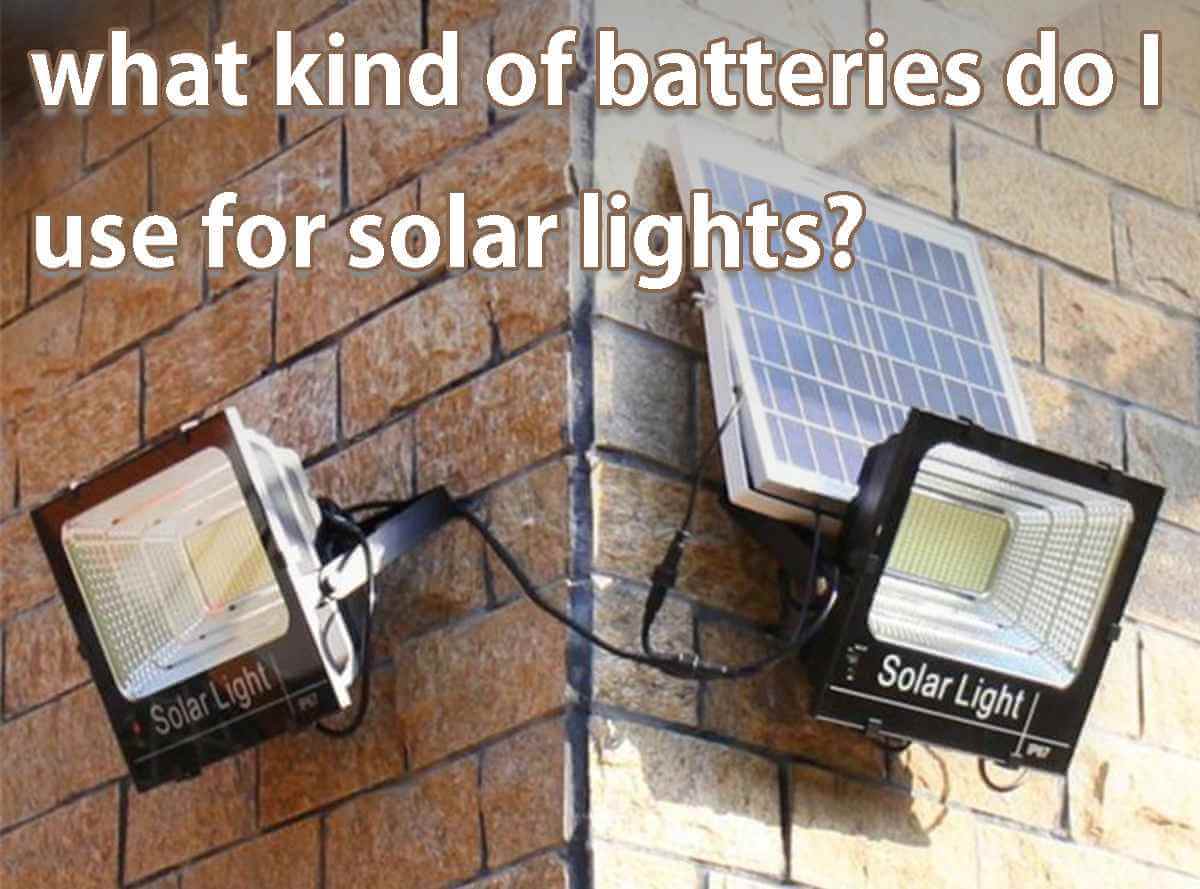 what kind of batteries do I use for solar lights