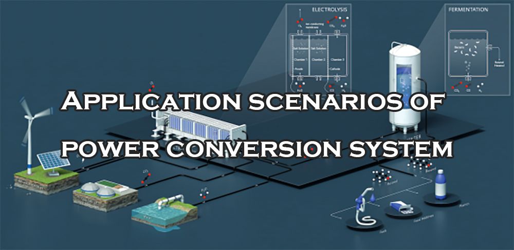 Application scenarios of power conversion system