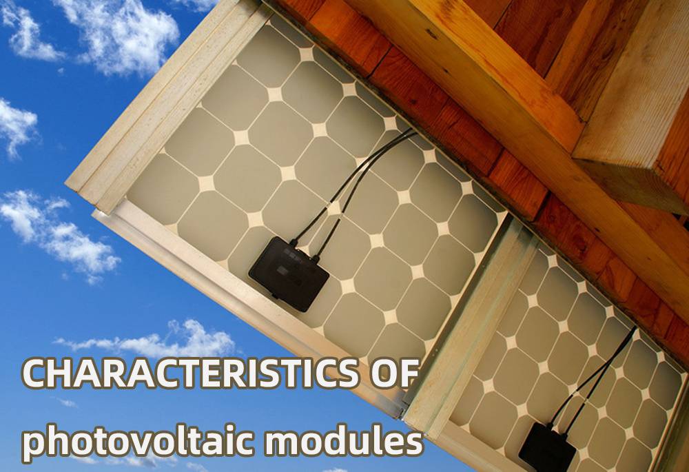 Characteristics of photovoltaic modules