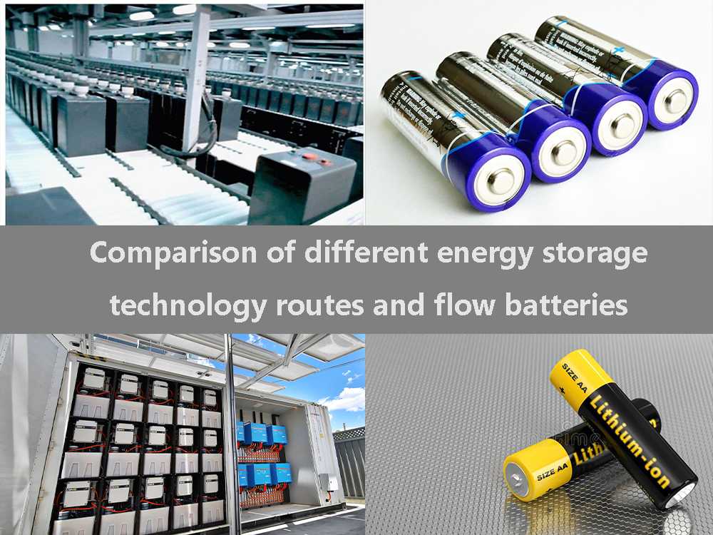 Comparison of different energy storage technology routes and flow batteries