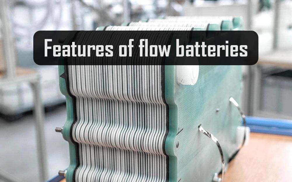 Features of flow battery