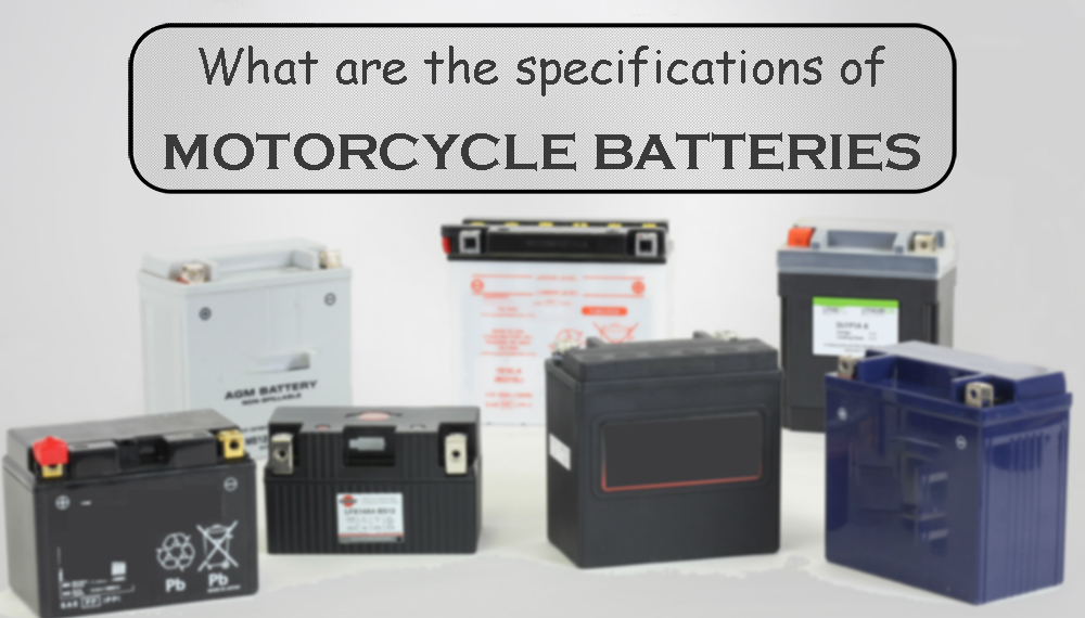 What are the specifications of motorcycle batteries