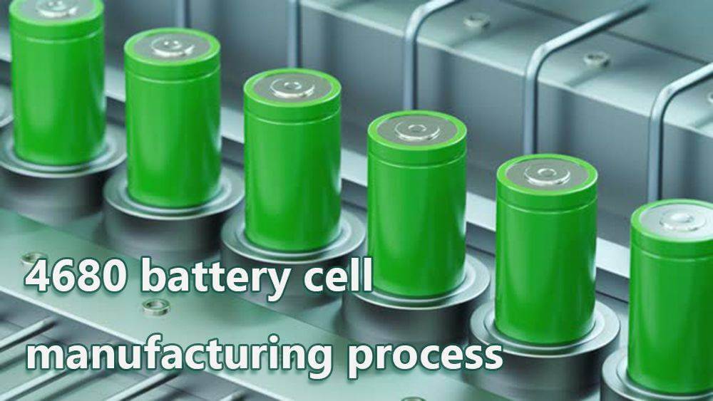 4680 battery cell manufacturing process