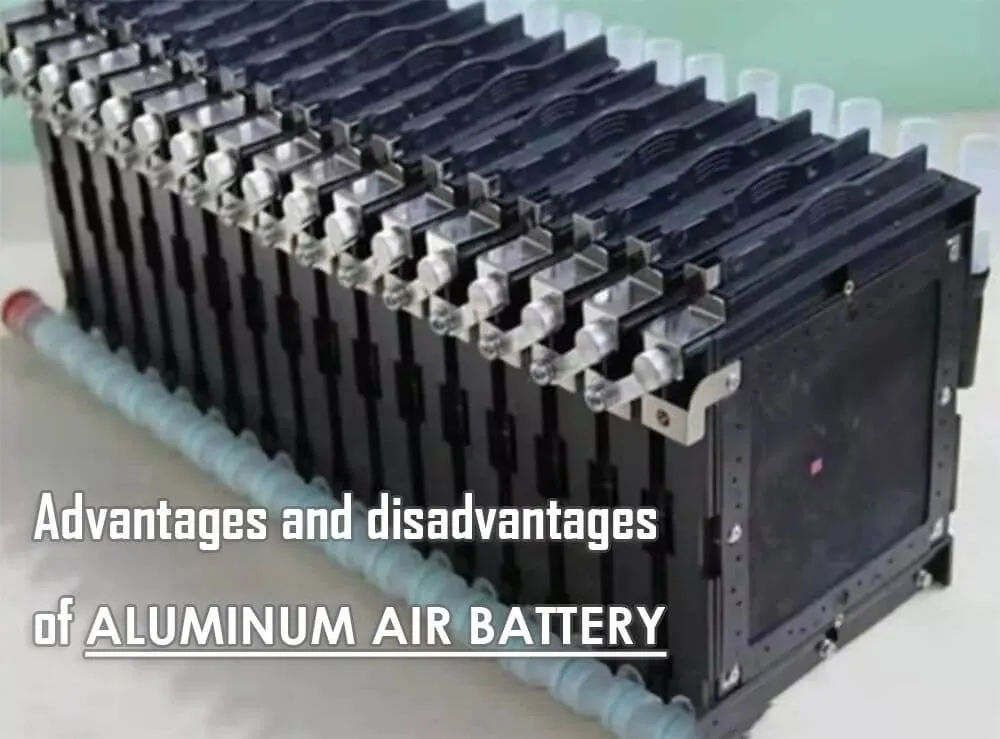 Advantages and disadvantages of aluminum air battery