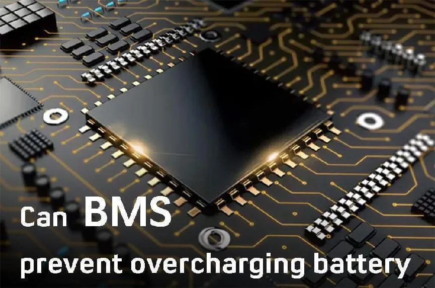 Can BMS prevent overcharging battery