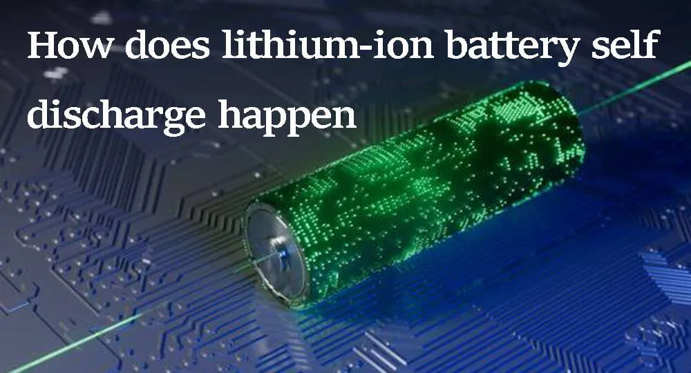 How does lithium-ion battery self discharge happen