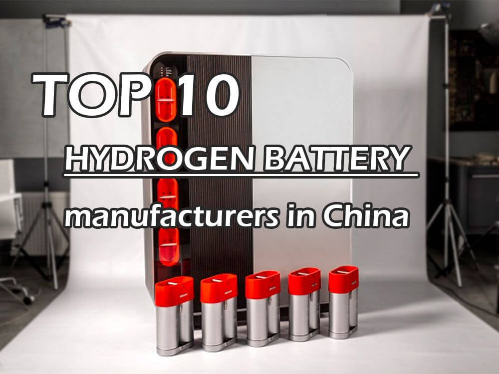 Top 10 hydrogen battery manufacturers in China