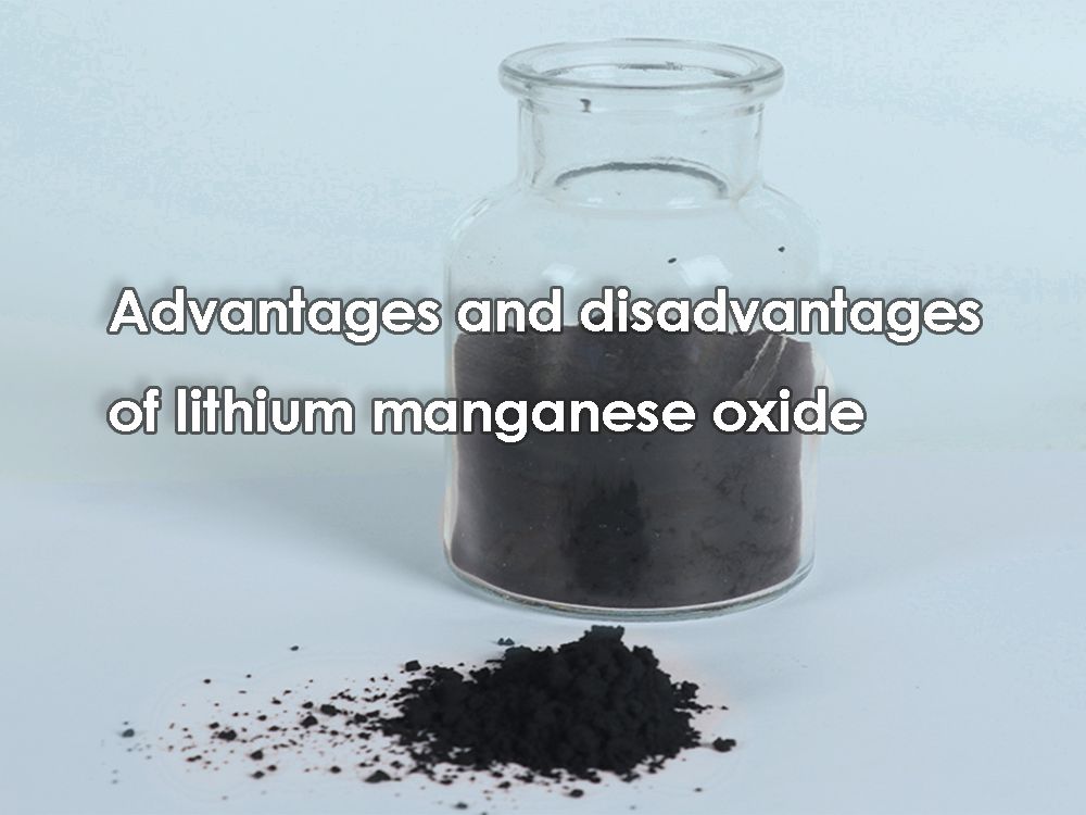 Advantages and disadvantages of lithium manganese oxide