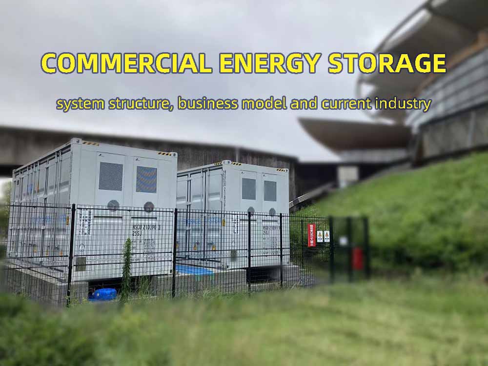 Commercial energy storagesystem structure, business model and current industry The Best lithium
