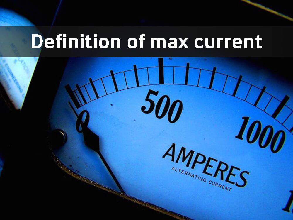 Definition of max current