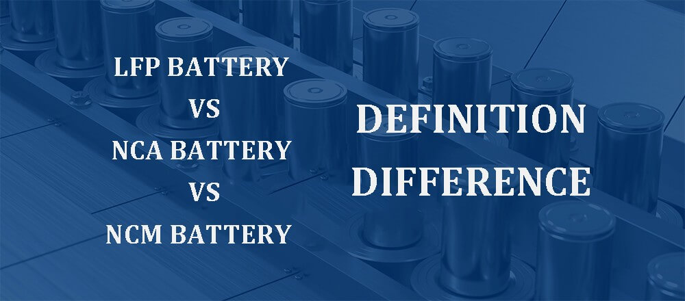 LFP vs NCA vs NCM battery definition difference