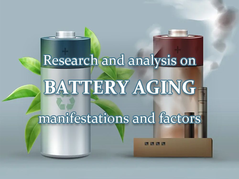 Research and analysis on battery aging manifestations and factors