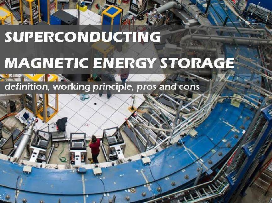 Superconducting magnetic energy storage-definition, working principle, pros and cons