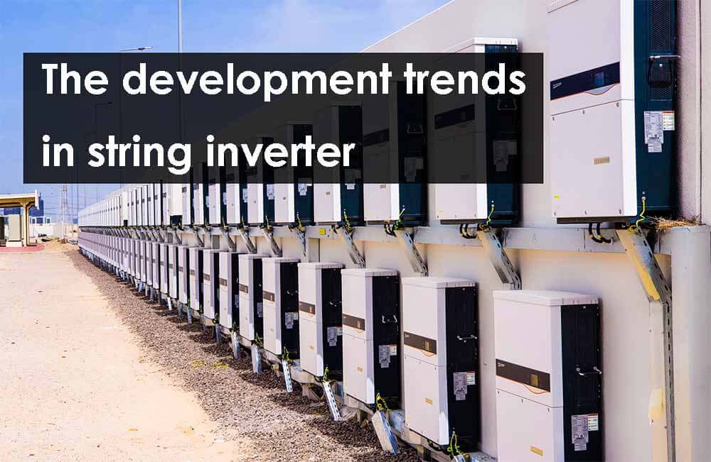 The development trends in string inverter