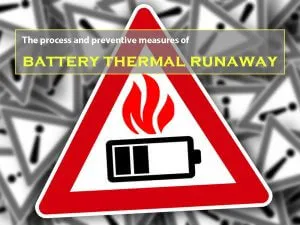 The process and preventive measures of battery thermal runaway