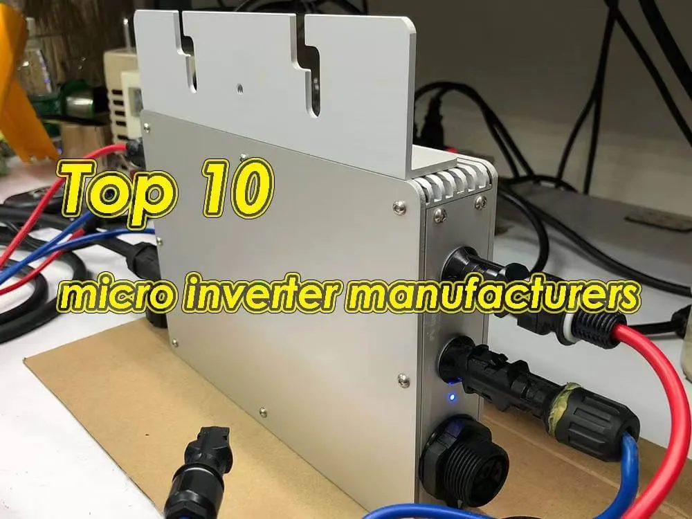 Top 10 micro inverter manufacturers in the world