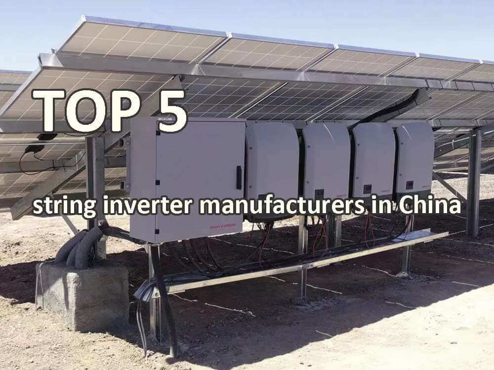 Top 5 string inverter manufacturers in China