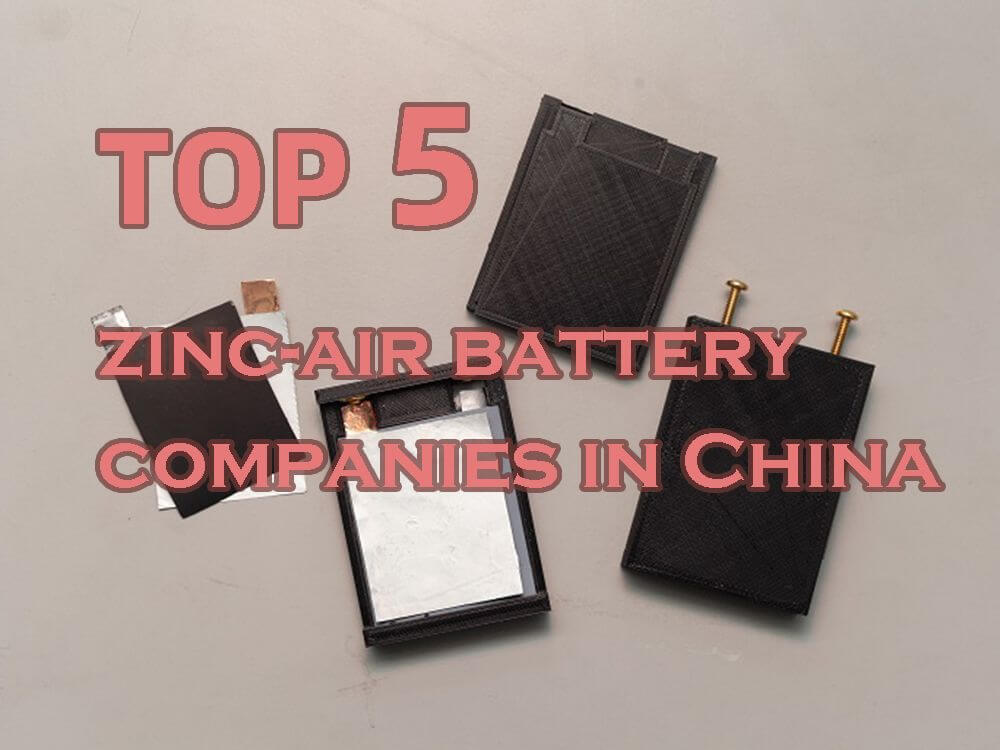 Top 5 zinc-air battery companies in China