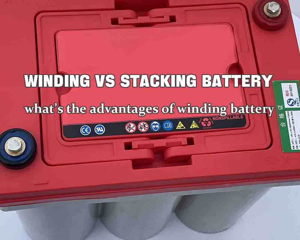 Winding vs stacking battery-what’s the advantages of winding battery