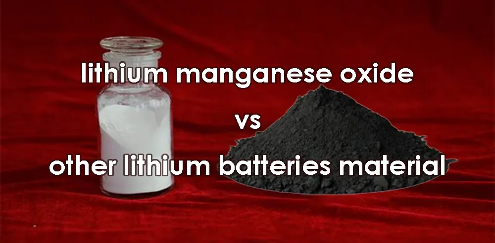 lithium manganese oxide vs other lithium batteries material