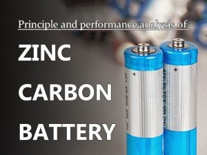 Principio y análisis del rendimiento de la pila de zinc-carbono