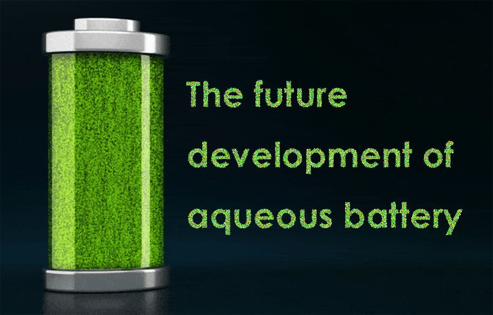 Le développement futur de la batterie aqueuse