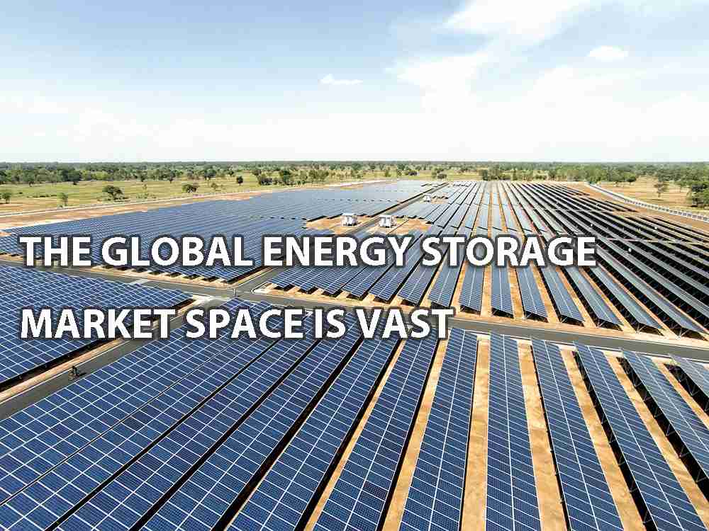 The global energy storage market space is vast