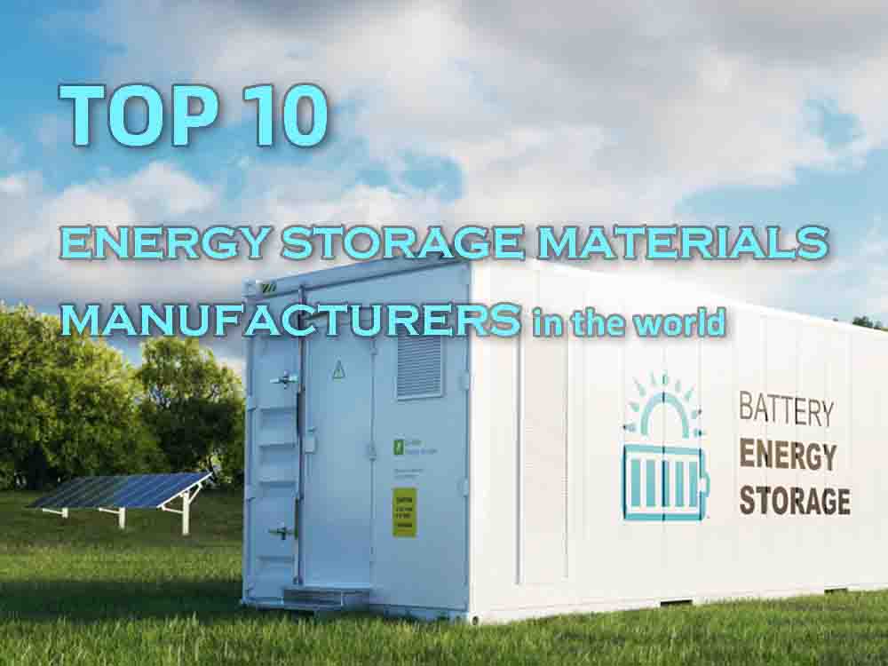 Top 10 energy storage materials manufacturers in the world