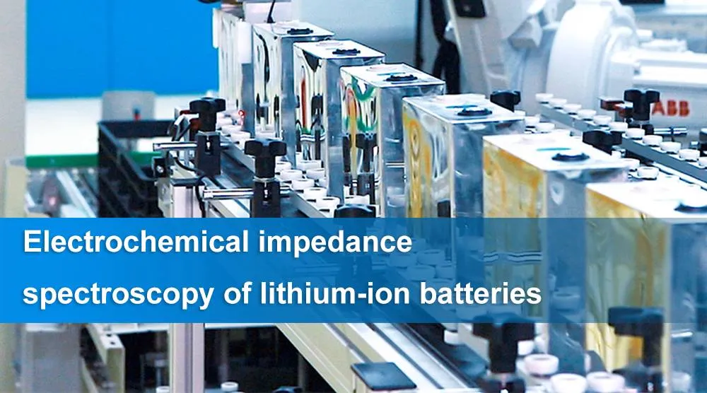 Electrochemical impedance spectroscopy of lithium-ion batteries